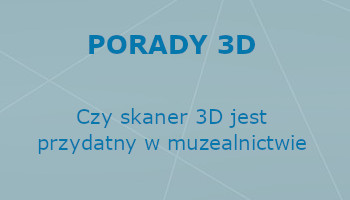 Application of the 3D scanner in museology